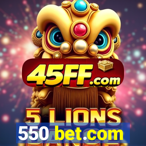 550 bet.com